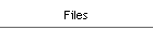 Files